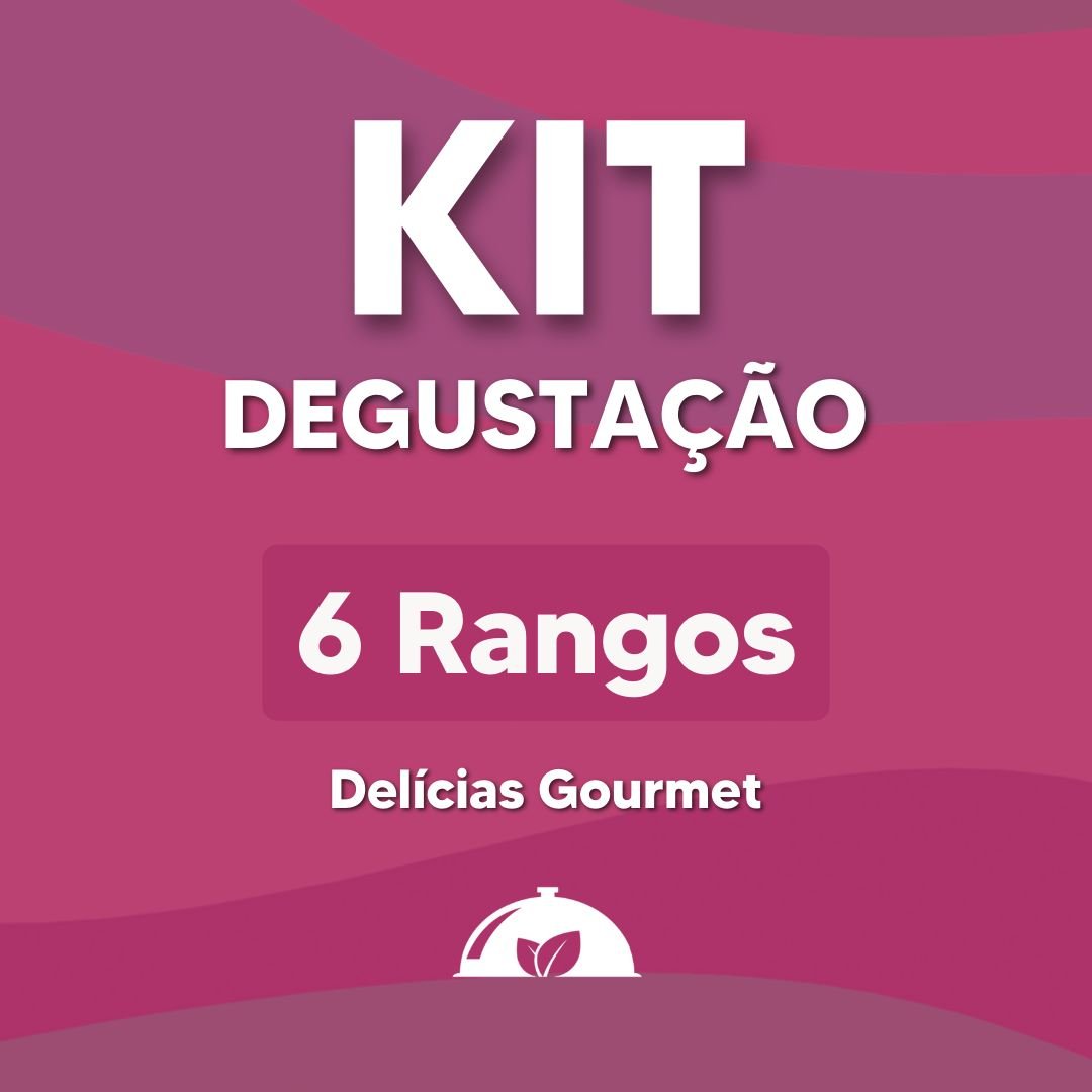 Kit Degustação - 6 Rangos