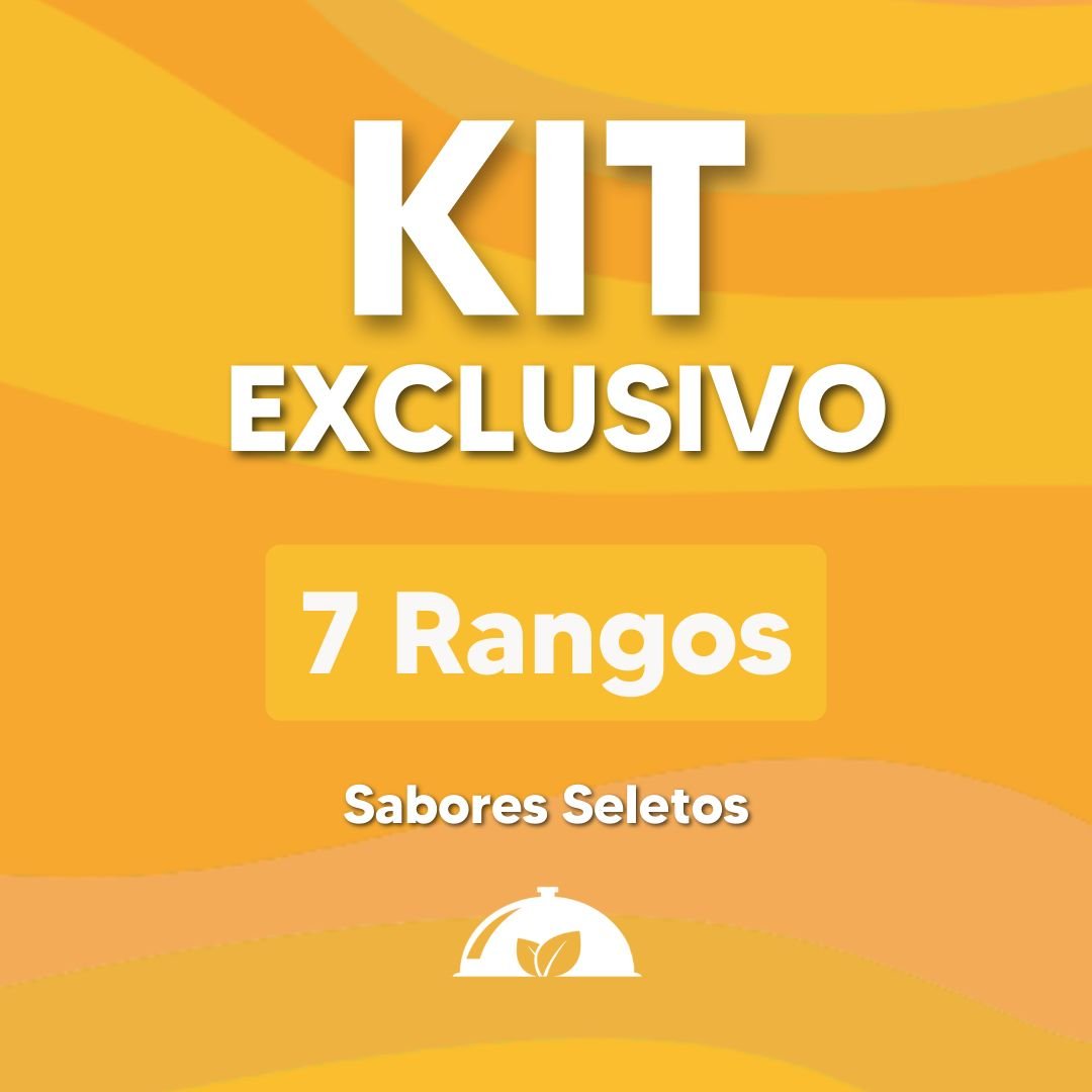 Kit Sabores Seletos - 7 Rangos